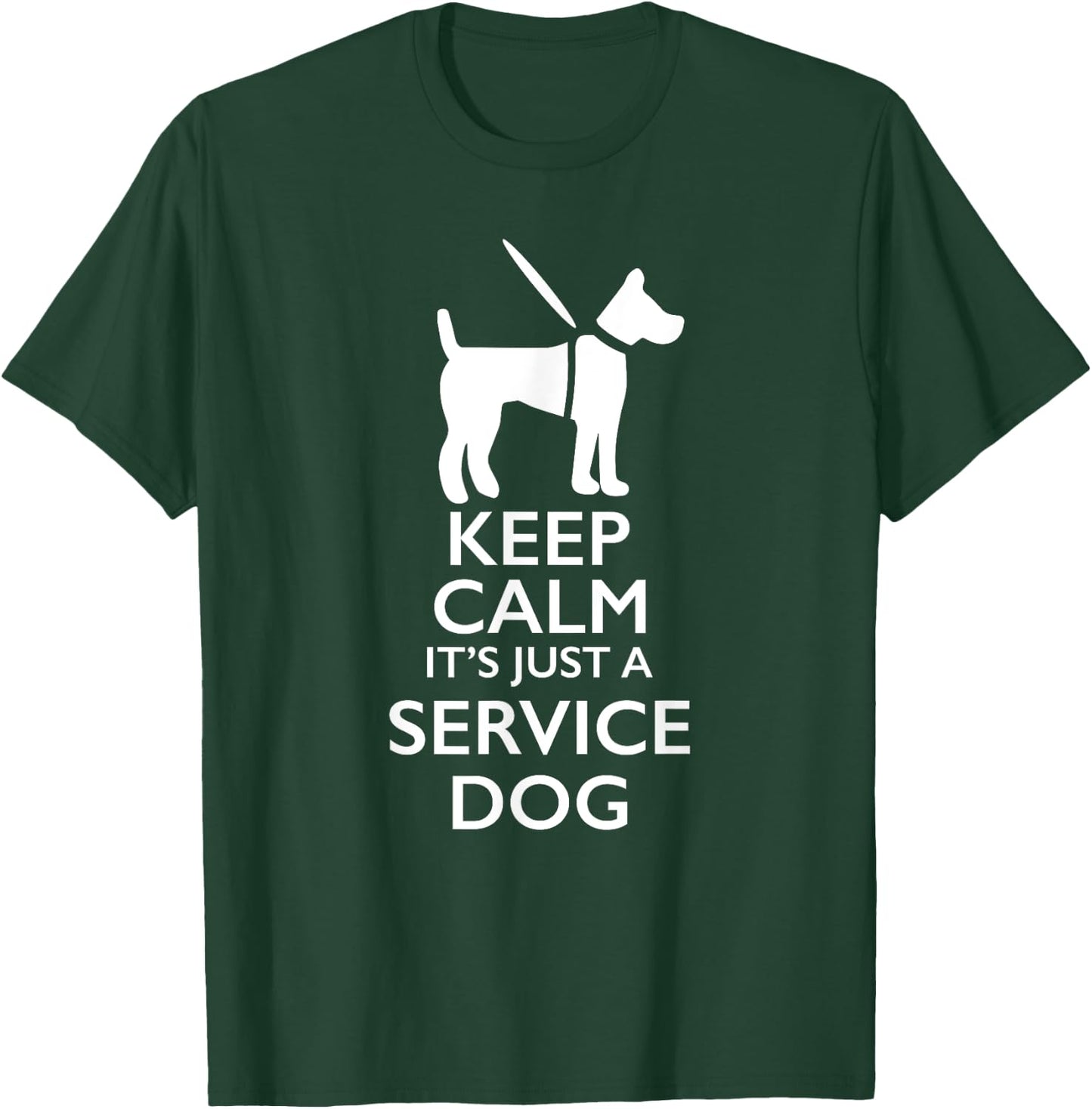 Keep Calm It's Just A Service Dog Men Women Girls Kids T-Shirt - T-Shirt | Forest