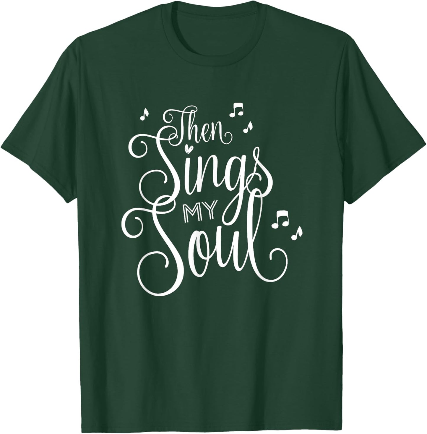 Christian Song for those who love to sing T-Shirt - T-Shirt | Forest