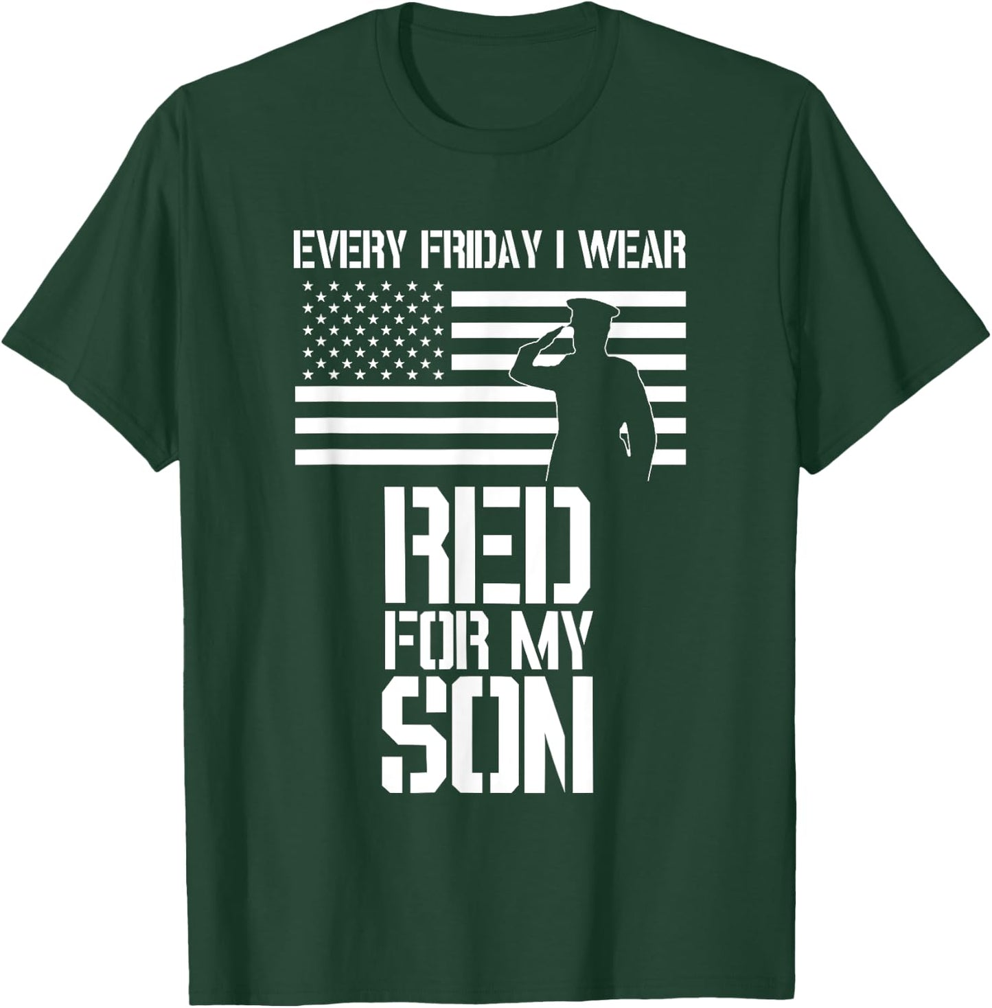 Patriotic Military Son apparel - Every Friday I Wear RED Women Men T-Shirt - T-Shirt | Forest