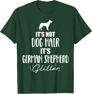 It's not dog hair, it's German Shepherd T-Shirt - T-Shirt | Forest