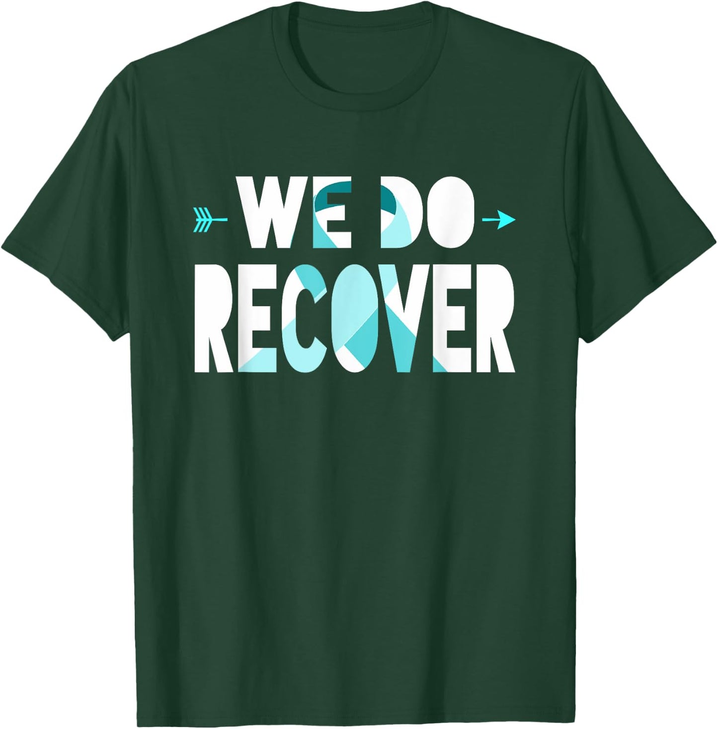 We Do Recover Addiction Recovery Ribbon Addiction Awareness T-Shirt - T-Shirt | Forest