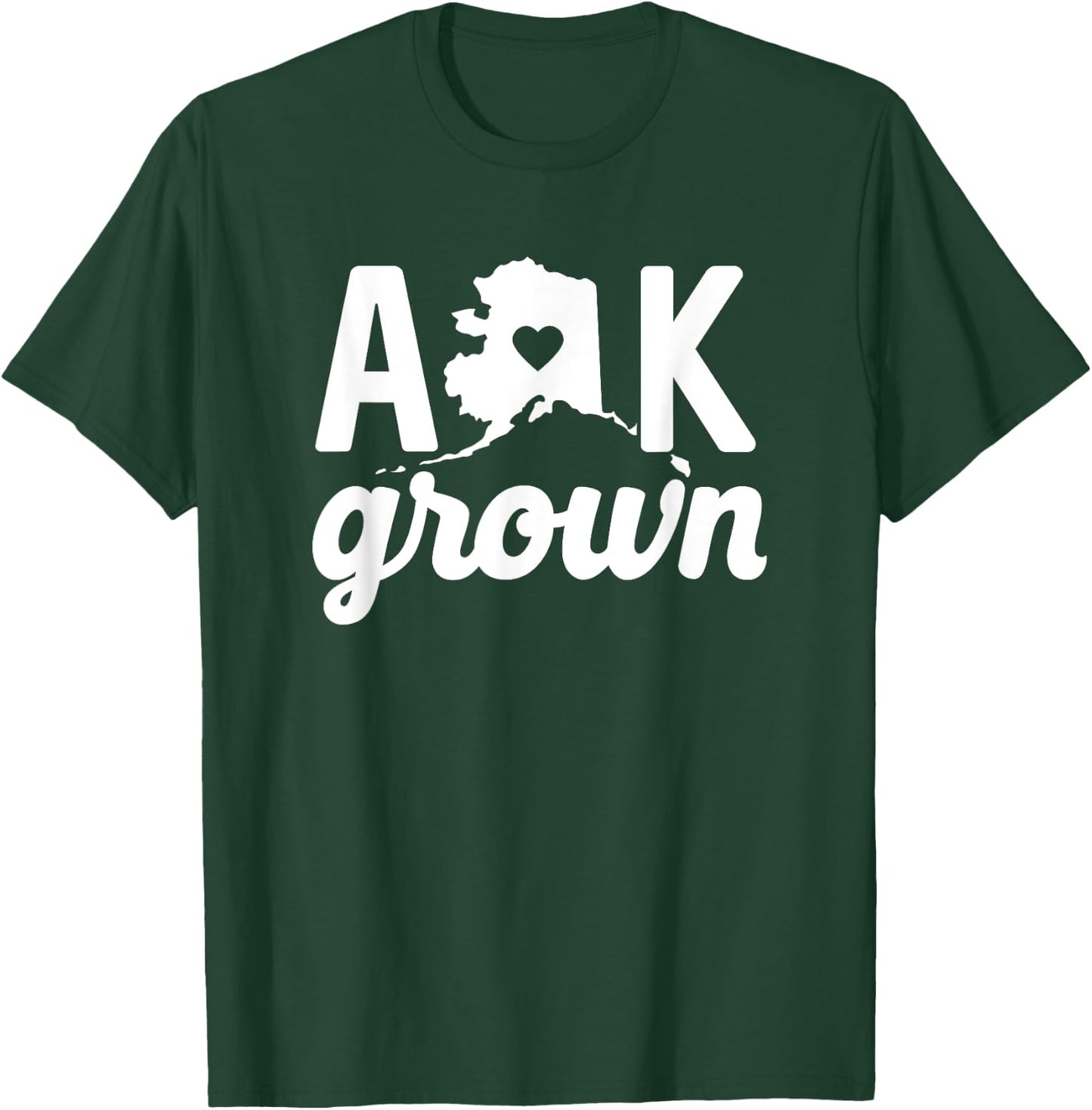 Alaska Cute AK State Grown Home Gift T-Shirt - T-Shirt | Forest
