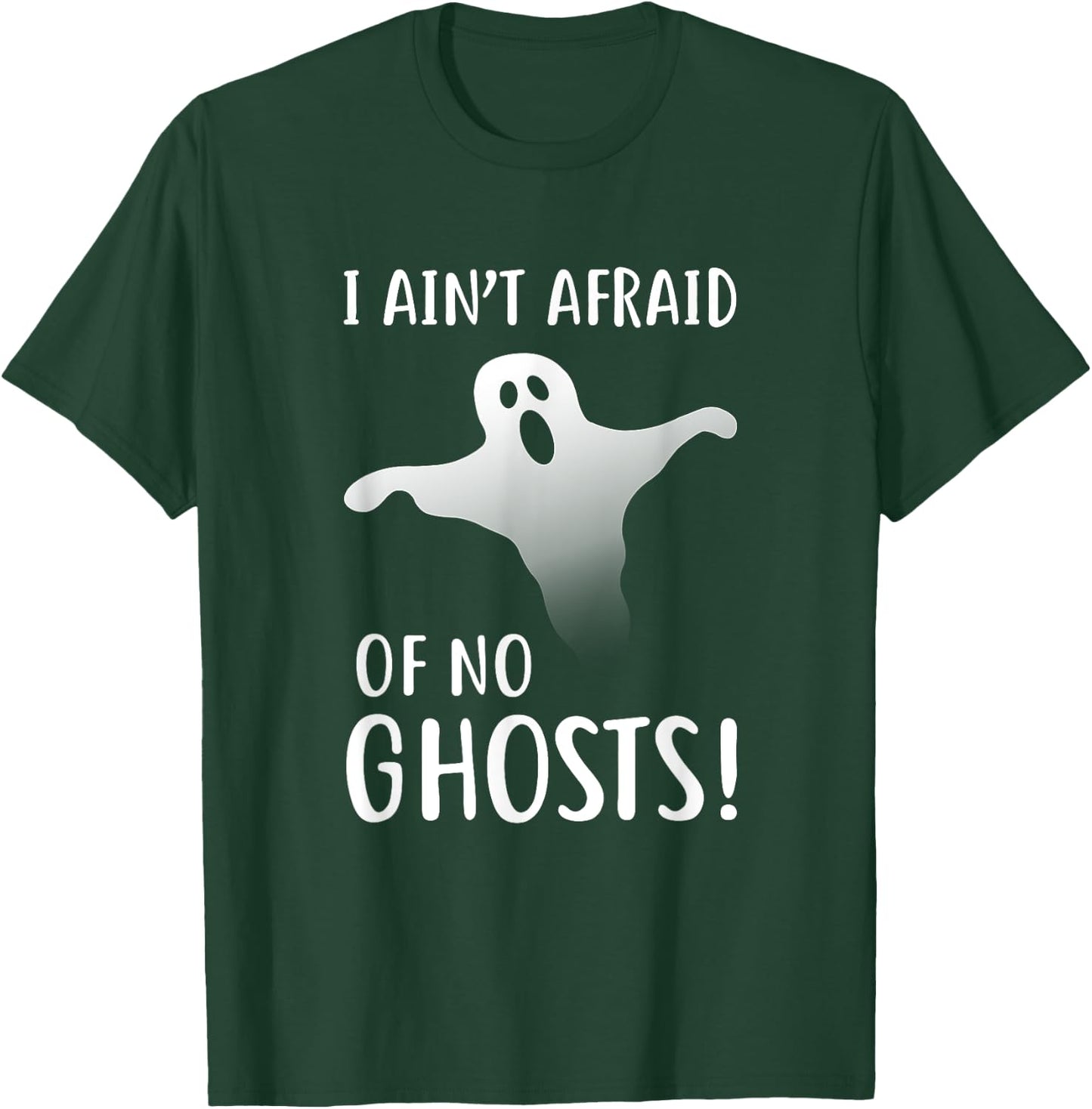 Funny I Ain't Afraid Of No Ghost Halloween T-Shirt - T-Shirt | Forest