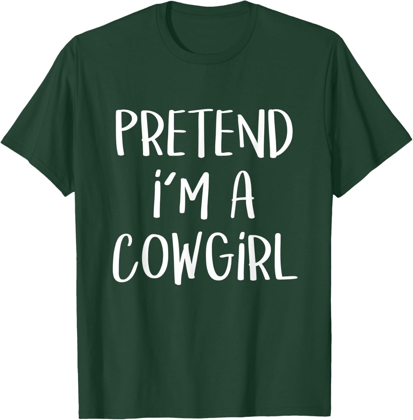 Pretend I'm A Cowgirl Costume Party Lazy Funny Halloween T-Shirt - T-Shirt | Forest
