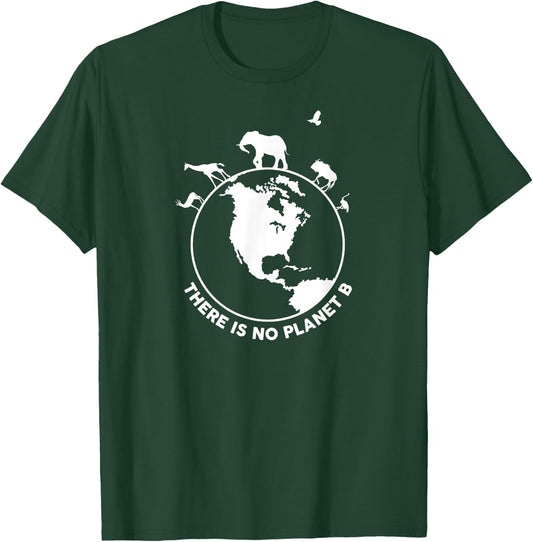 There Is No Planet B Wild Animals T-Shirt - T-Shirt | Forest