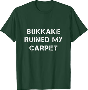Bukkake Humour T-Shirt - T-Shirt | Forest