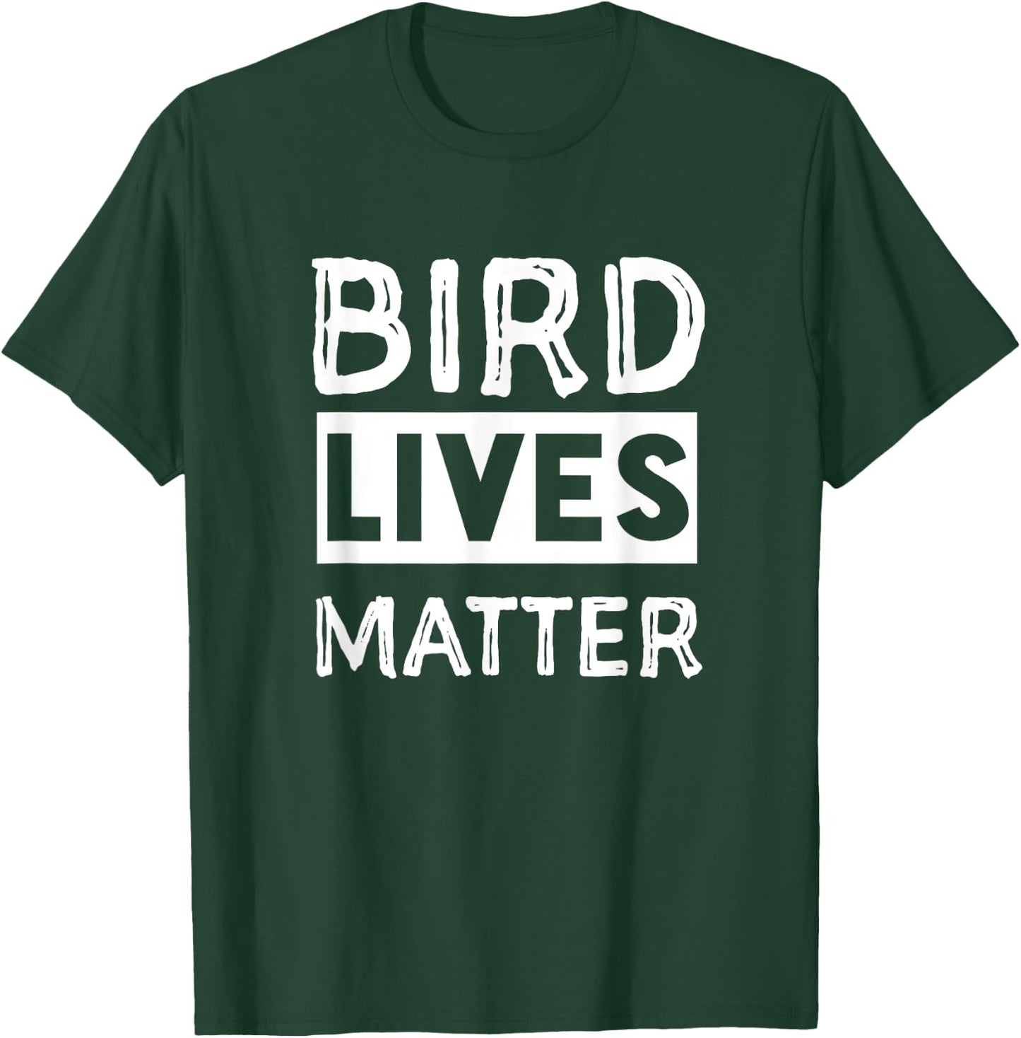 Bird Lives Matter shirt. Funny bird t shirt. T-Shirt - T-Shirt | Forest