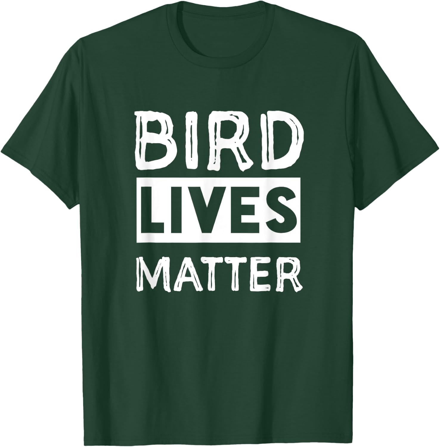 Bird Lives Matter shirt. Funny bird t shirt. T-Shirt - T-Shirt | Forest
