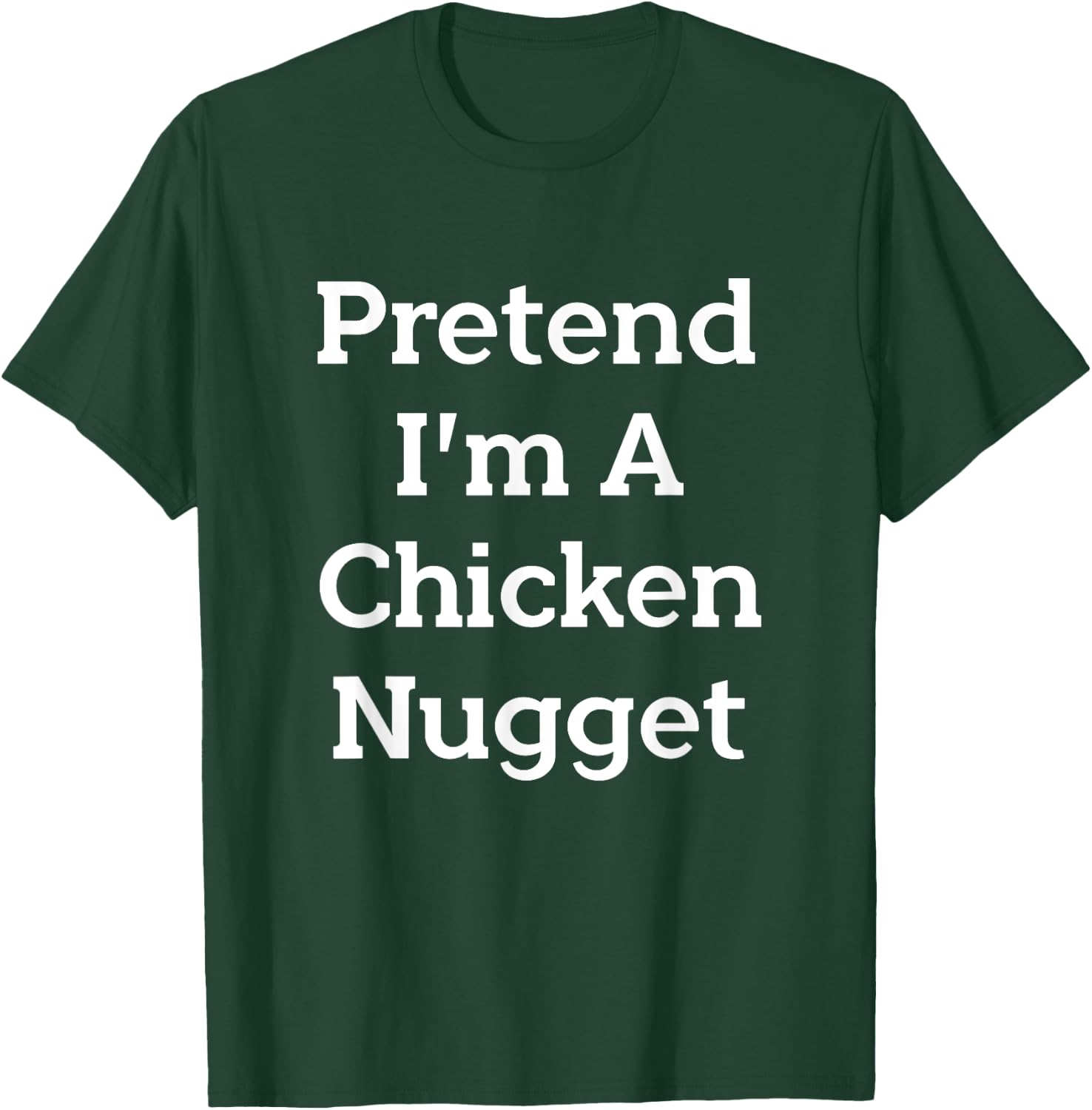Pretend I'm A Chicken Nugget Costume Party Funny Halloween T-Shirt - T-Shirt | Forest