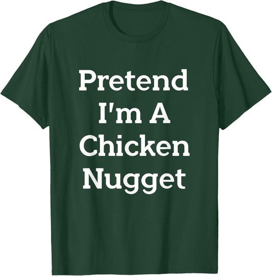 Pretend I'm A Chicken Nugget Costume Party Funny Halloween T-Shirt - T-Shirt | Forest