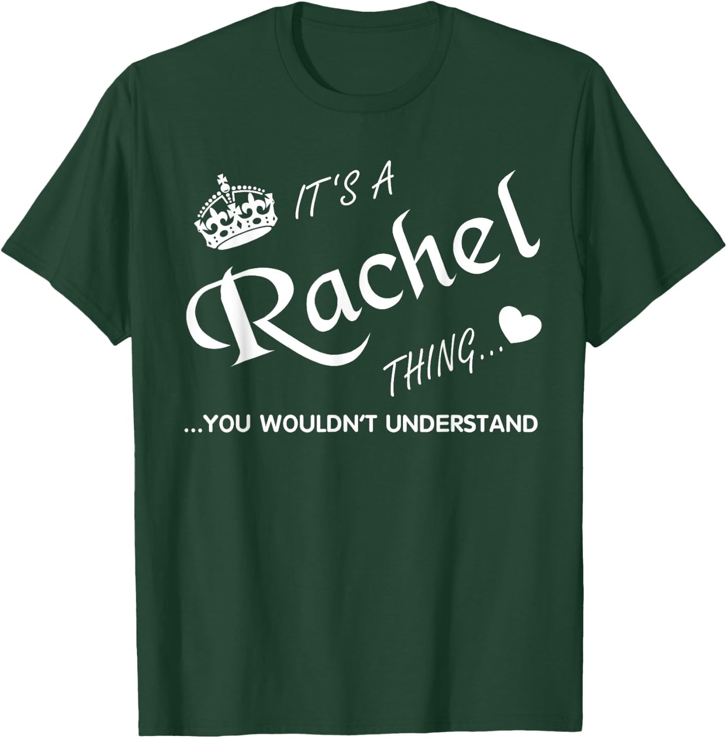 It's a Rachel thing you wouldn't understand - Rachel T-Shirt - T-Shirt | Forest