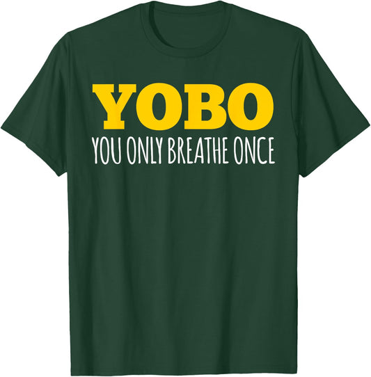 Swimmer Gift Shirt Yobo You Only Breathe Once T Shirt T-Shirt - T-Shirt | Forest