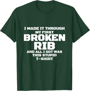 FIRST BROKEN RIB Get Well Soon - Recovery Gift Gag T-Shirt - T-Shirt | Forest
