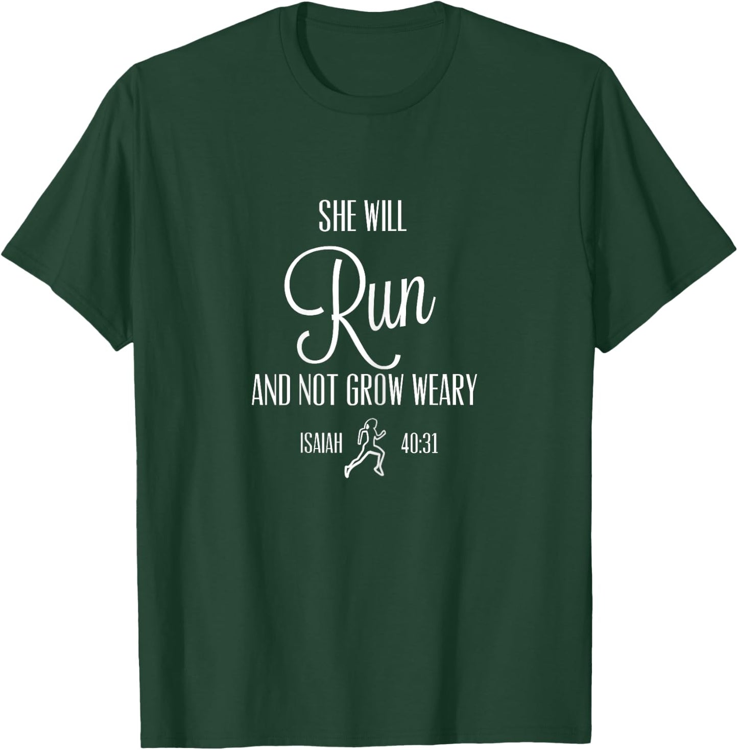 She will run and not grow weary inspirational running T-Shirt - T-Shirt | Forest