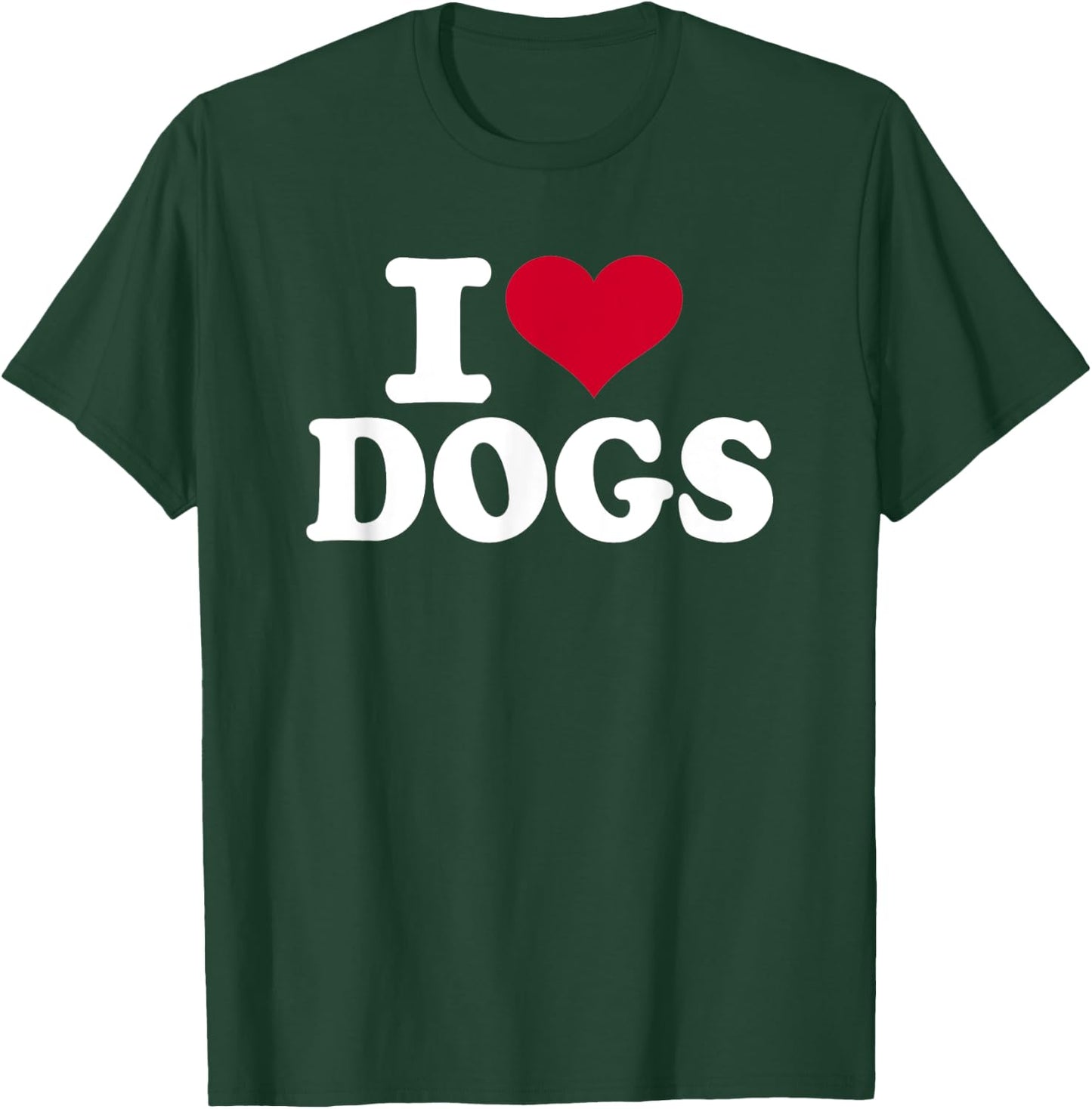 I love dogs T-Shirt - T-Shirt | Forest