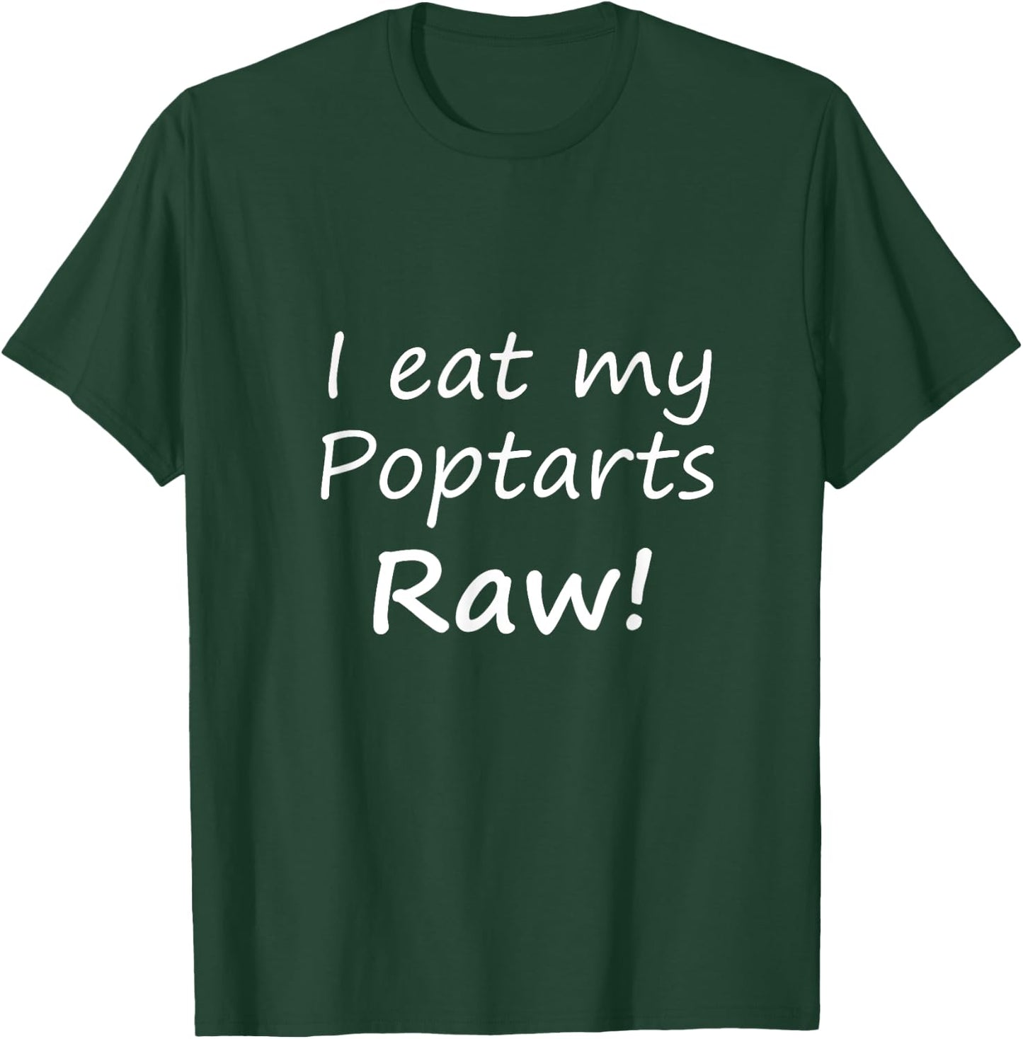 Love Of Raw Poptarts T-Shirt - T-Shirt | Forest