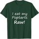 Love Of Raw Poptarts T-Shirt - T-Shirt | Forest