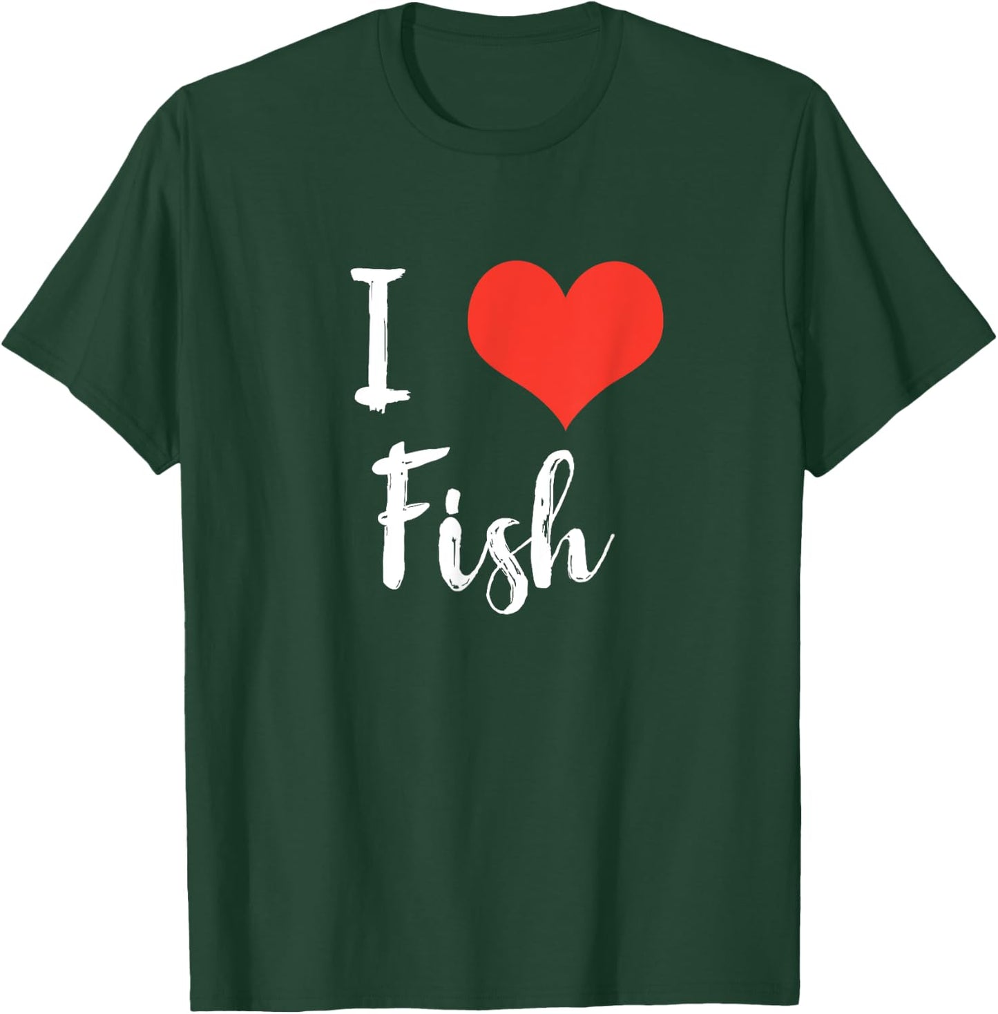 I Love Fish T Shirt T-Shirt - T-Shirt | Forest