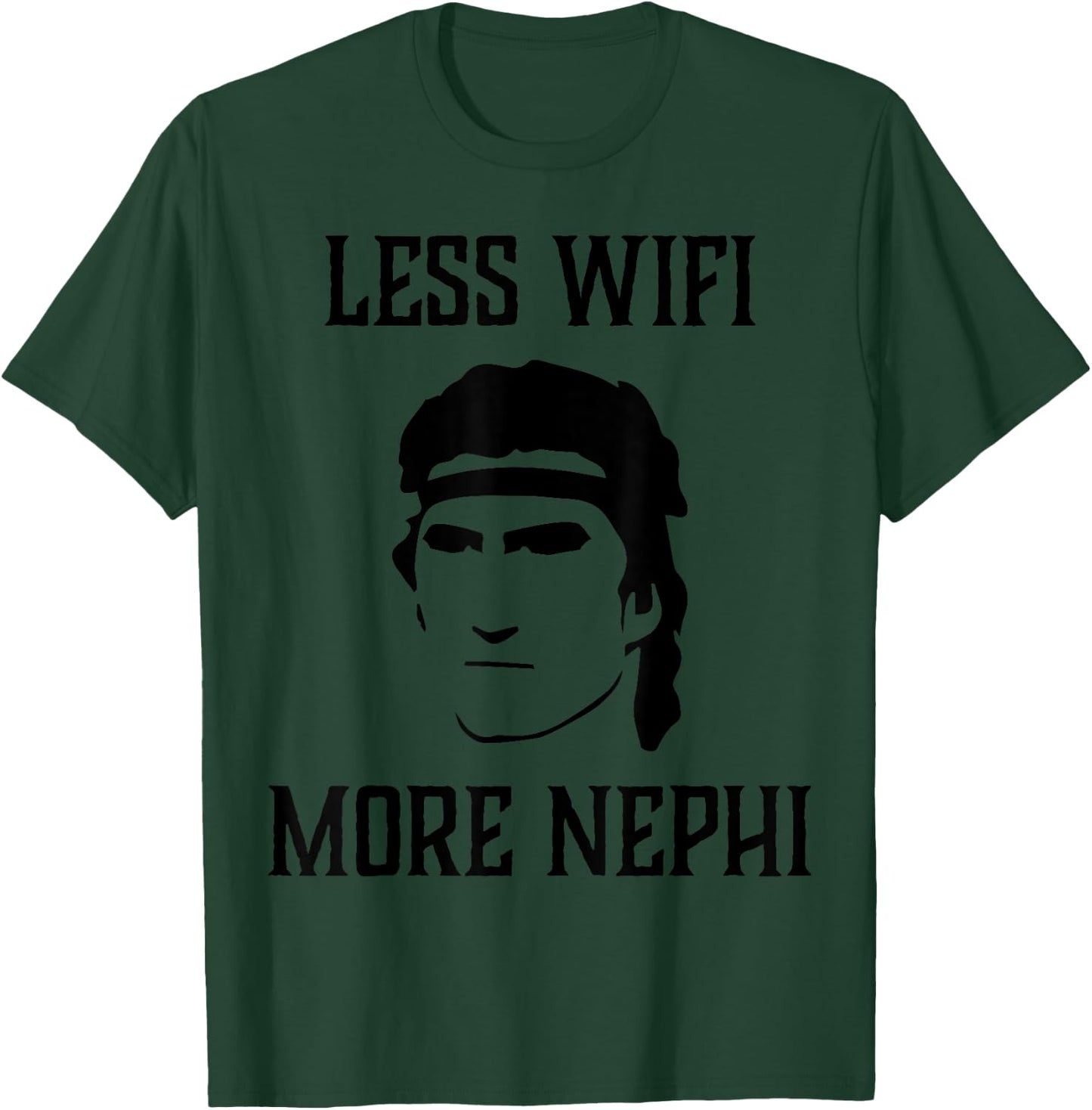 Less WiFi More Nephi LDS Funny Memes & Missionary Gift Small T-Shirt - T-Shirt | Forest
