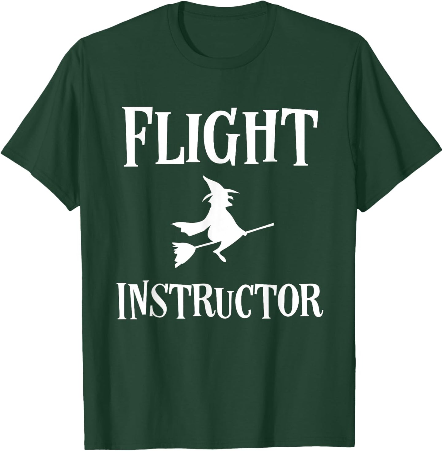 Funny Flight Instructor Witch Funny Halloween Costume T-Shirt - T-Shirt | Forest