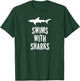 Swims With Sharks T-Shirt - T-Shirt | Forest