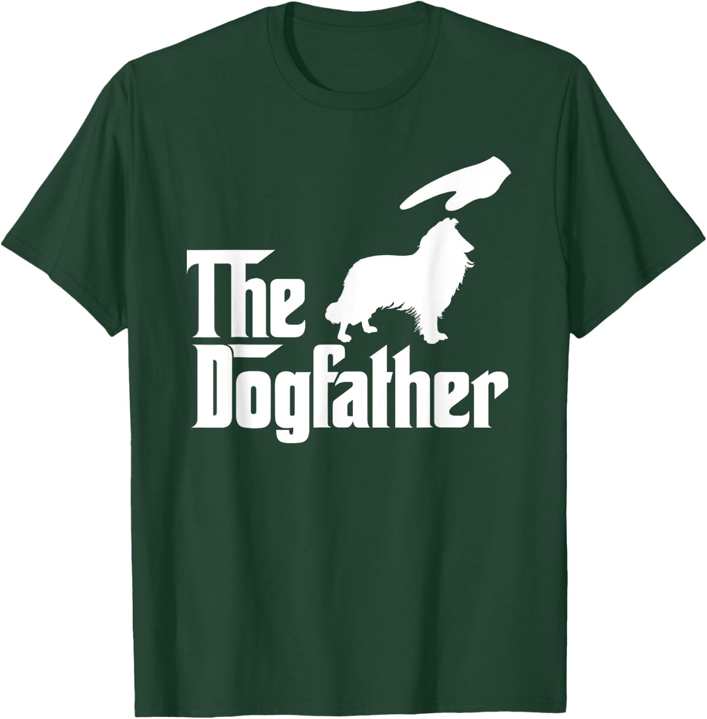 Rough Collie Dog Dad The DogFather Funny Dogs Lovers Women Kids T-Shirt - T-Shirt | Forest