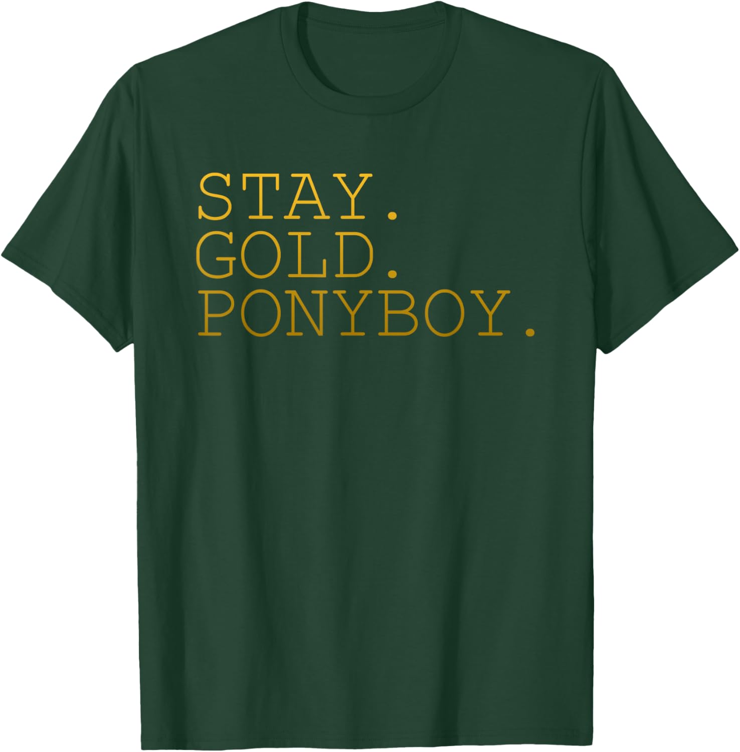 Stay Gold Ponyboy Classic 80s 70s T-Shirt - T-Shirt | Forest