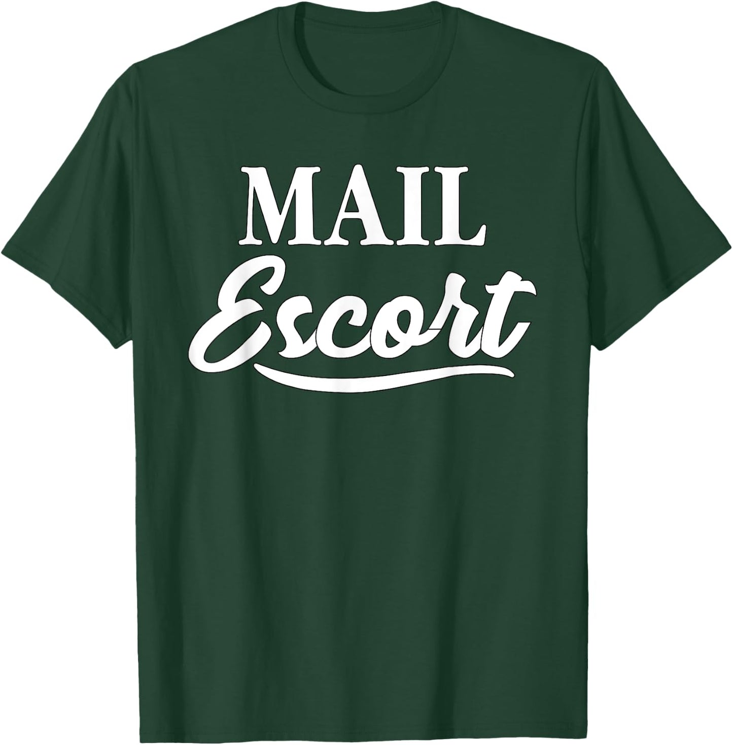 Mail Escort | Flex Package Delivery Driver/Courier T-Shirt - T-Shirt | Forest
