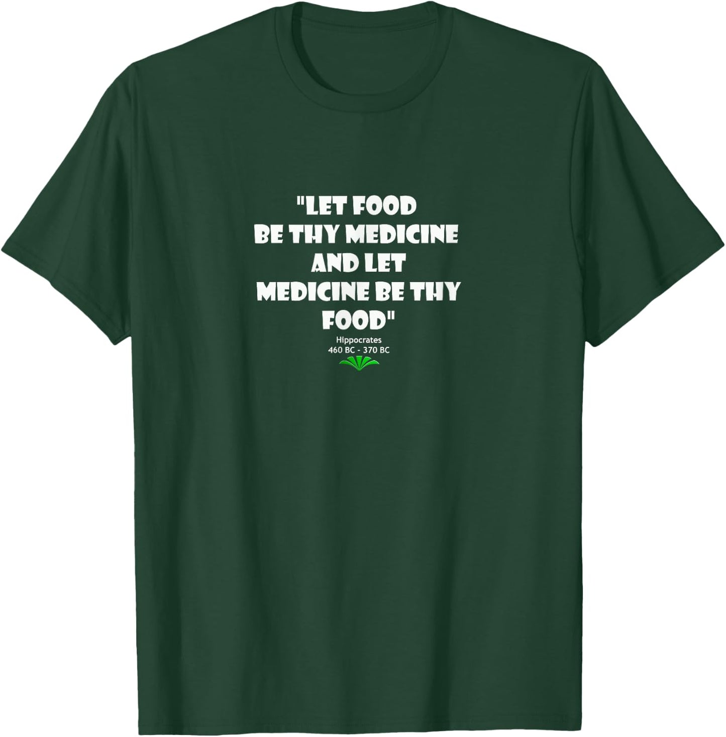 Health Lifestyle - Medicine - Hippocrates - Wisdom T-Shirt - T-Shirt | Forest
