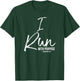 Christian Running Gift Runners I Run with Purpose T-Shirt - T-Shirt | Forest