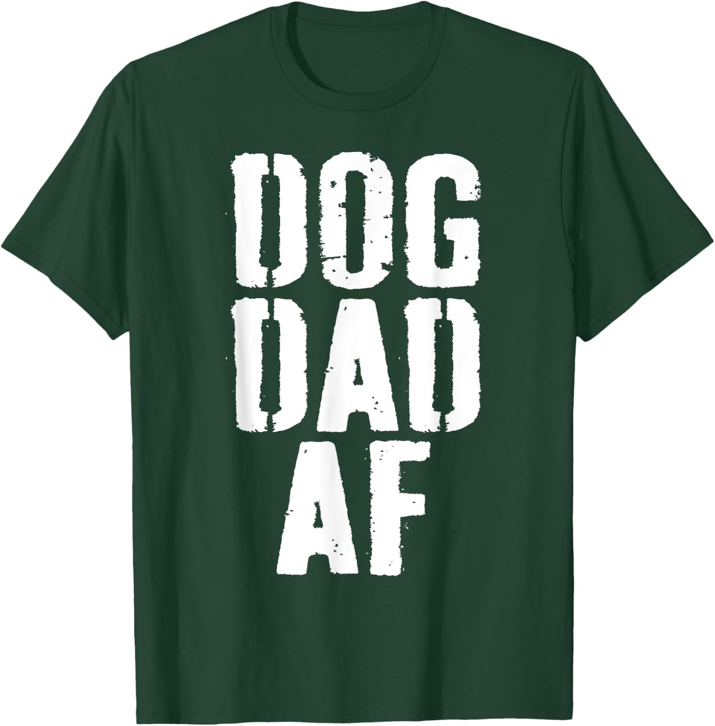 Dog Dad AF Shirt Men Dog Lover Fathers Day T-Shirt - T-Shirt | Forest