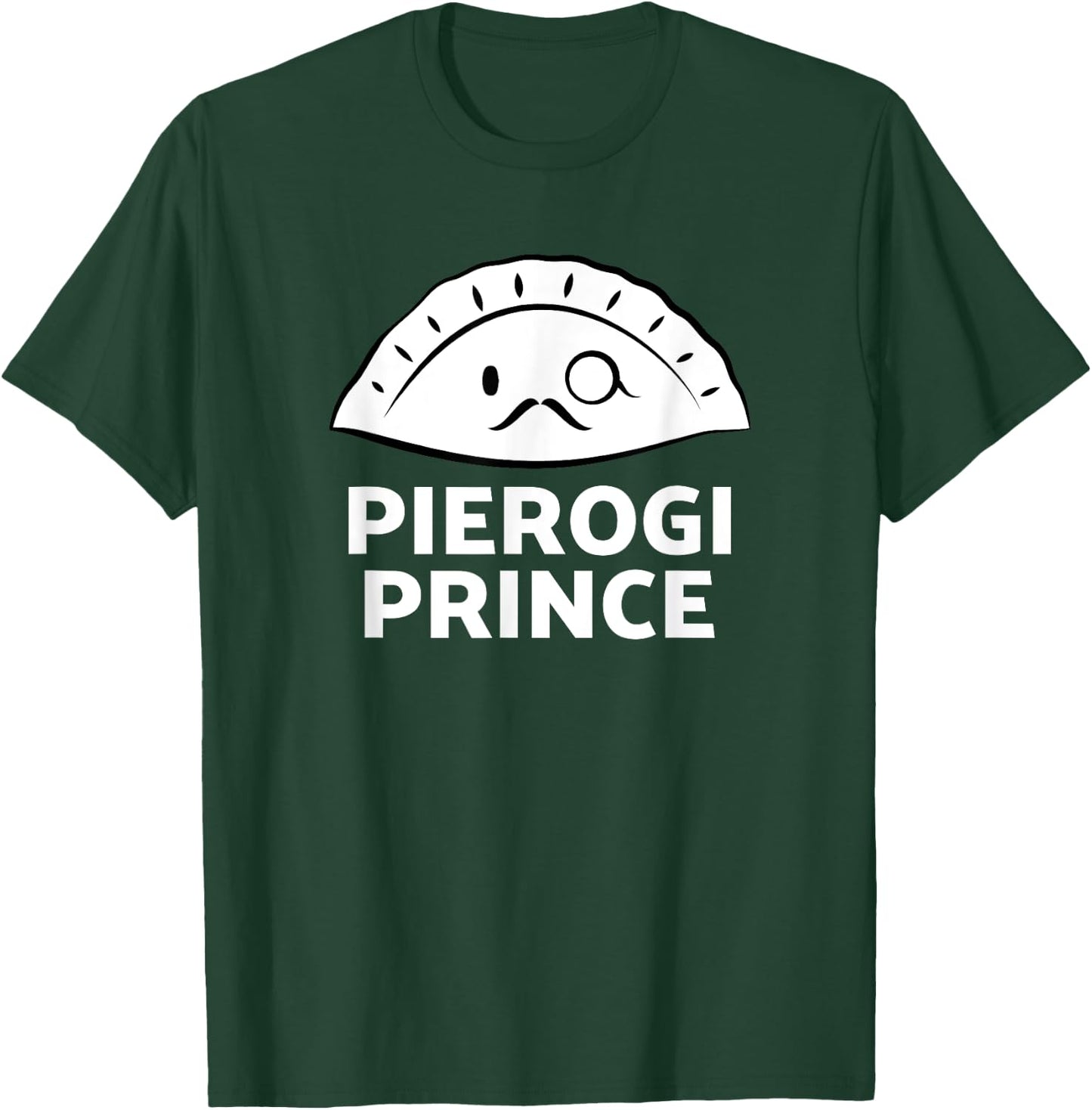 Pierogi Prince: Funny Polish Pierogi T-Shirt - T-Shirt | Forest
