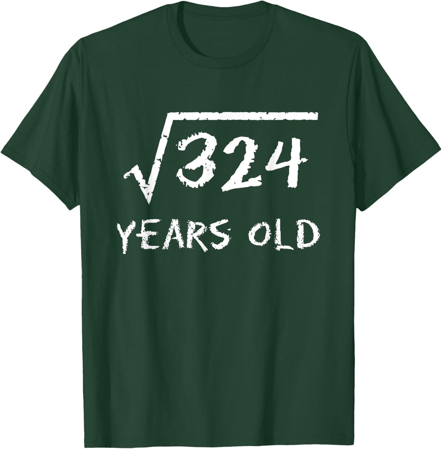 Square Root of 324 18th Birthday 18 Years Old Math Funny T-Shirt - T-Shirt | Forest