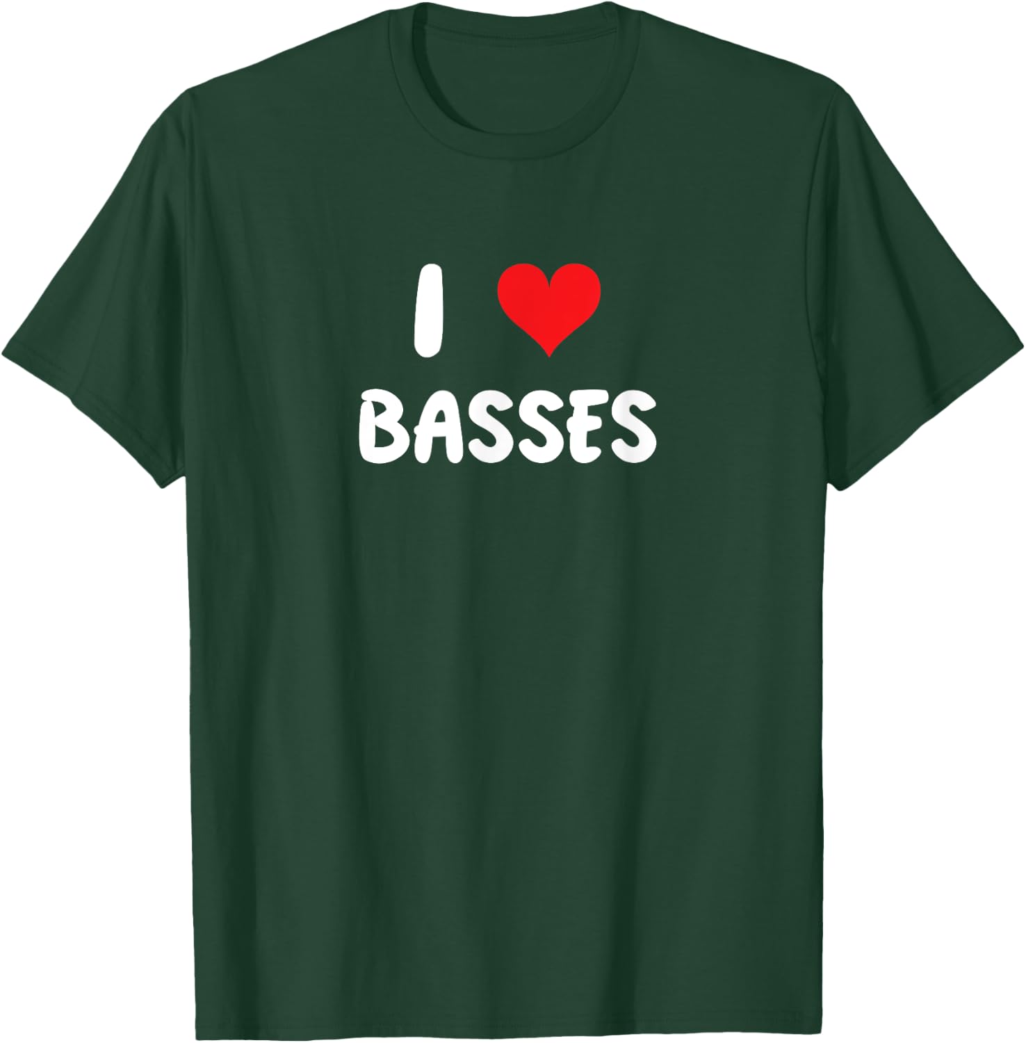 I Love Basses - Heart - Choir Sing Singing Singer T-Shirt - T-Shirt | Forest