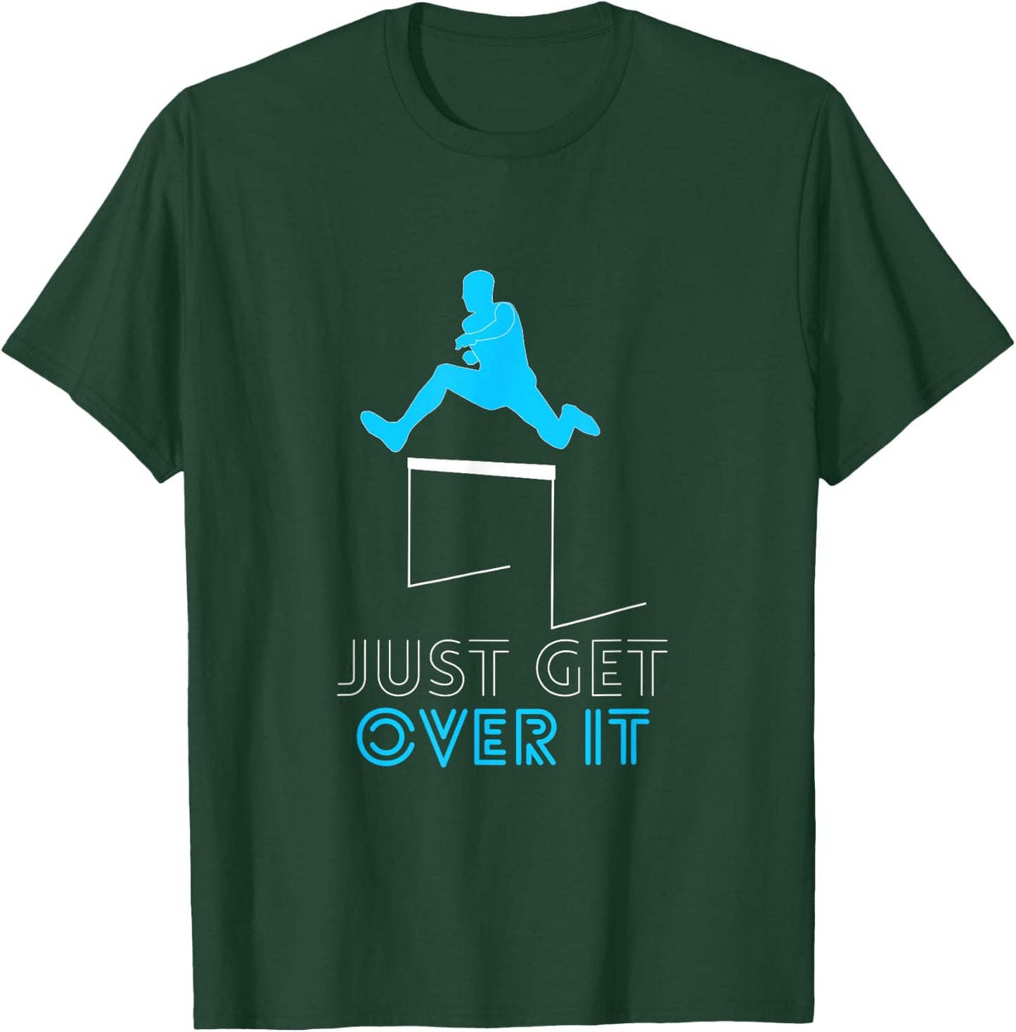 Funny Track Jumping Hurdles Just Get Over It School T-Shirt - T-Shirt | Forest