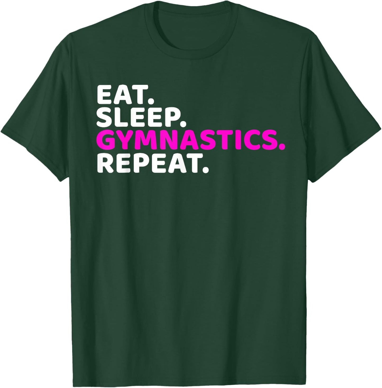 Top Funny Boys/Girl Eat Sleep Gymnastics Repeat Gift T-Shirt - T-Shirt | Forest