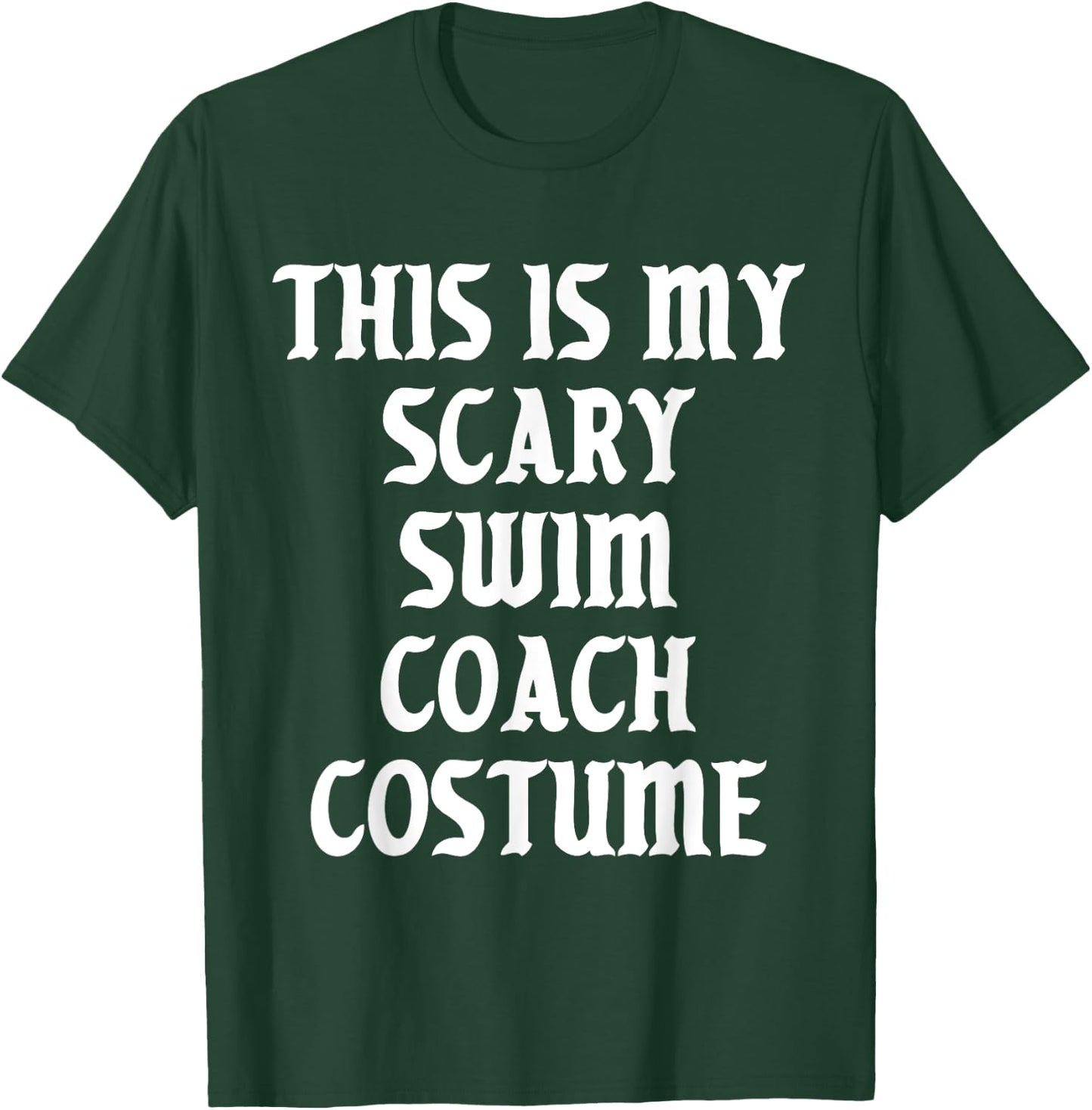 Scary Swim Coach Costume Trainer Sports Halloween Spooky T-Shirt - T-Shirt | Forest