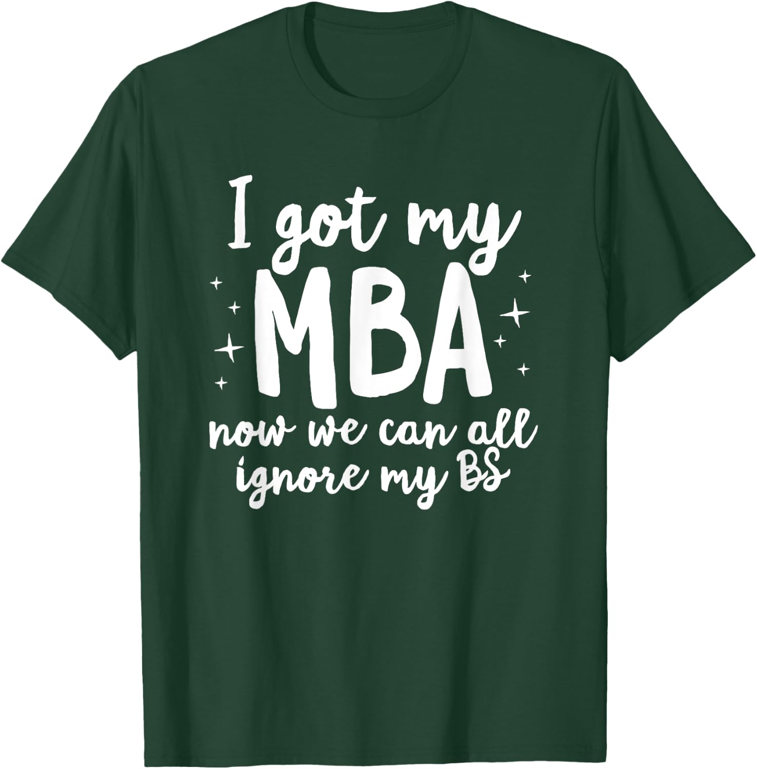 Funny MBA Master Degree Business Graduation Graduate Gift T-Shirt - T-Shirt | Forest