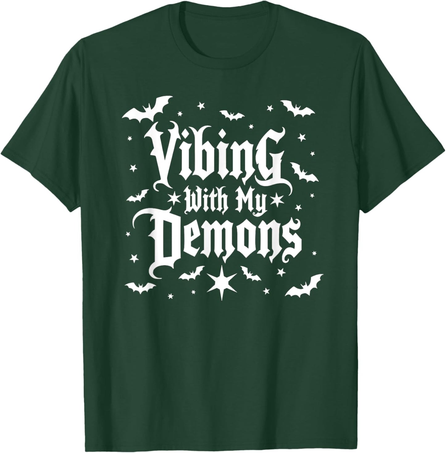 Vibing with My Demons Shirt | Dark Humor Goth T-Shirt - T-Shirt | Forest