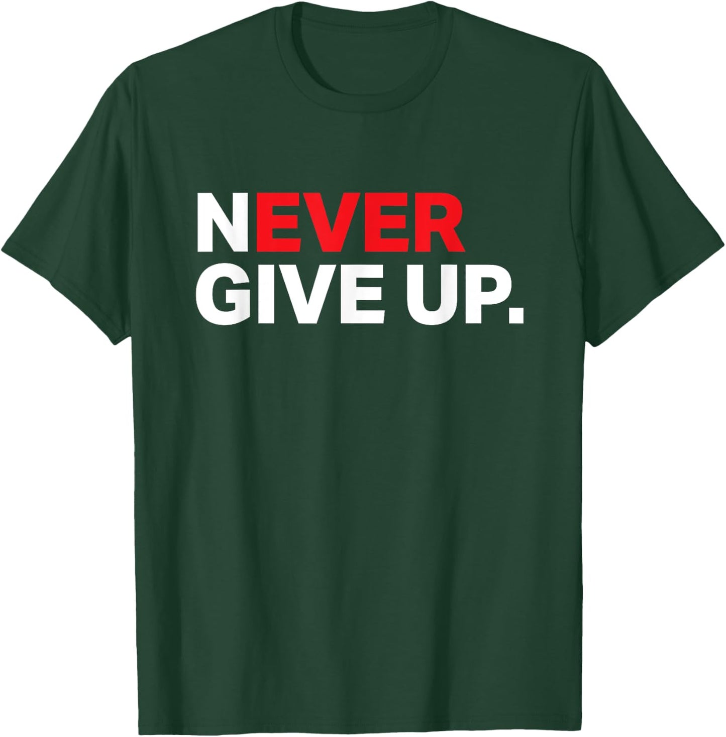 Never ever give up motivational shirt 2XL Slate T-Shirt - T-Shirt | Forest
