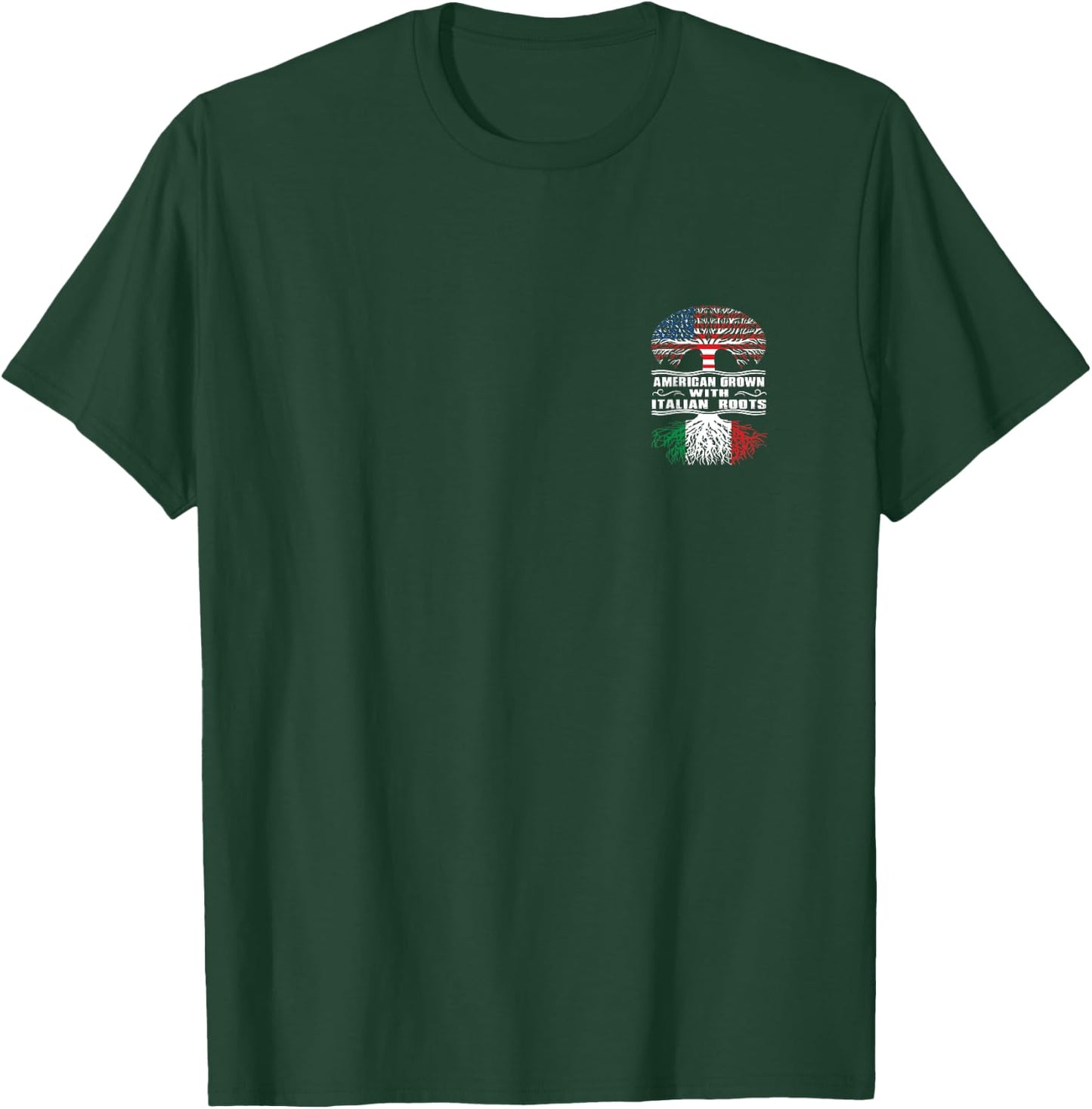 American Grown with Italian Roots T-Shirt - T-Shirt | Forest