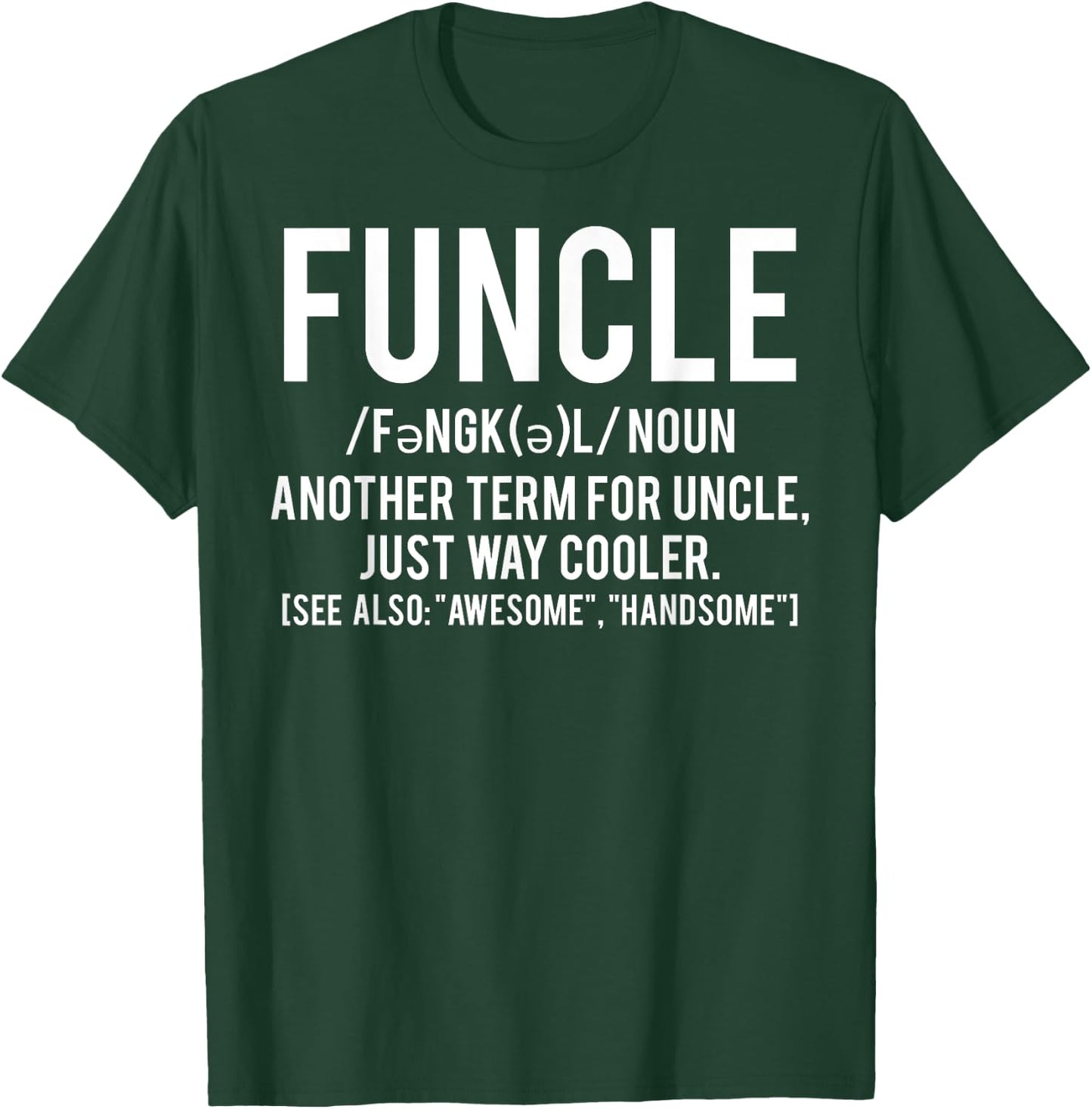Funcle T Shirt - Cool funny awesome uncle cheap gift T-Shirt - T-Shirt | Forest