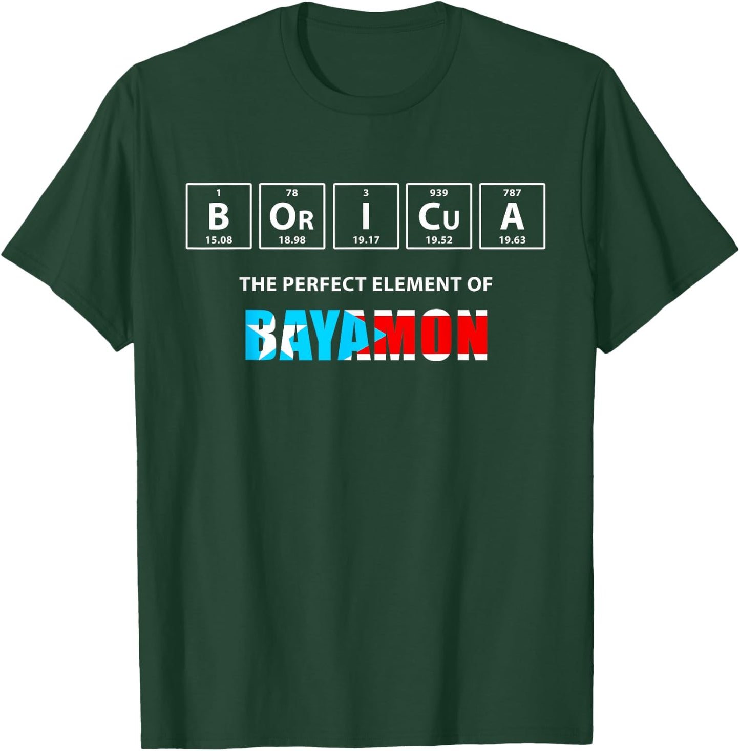 Boricua The Perfect Element Of Bayamon Puerto Rico T-Shirt - T-Shirt | Forest