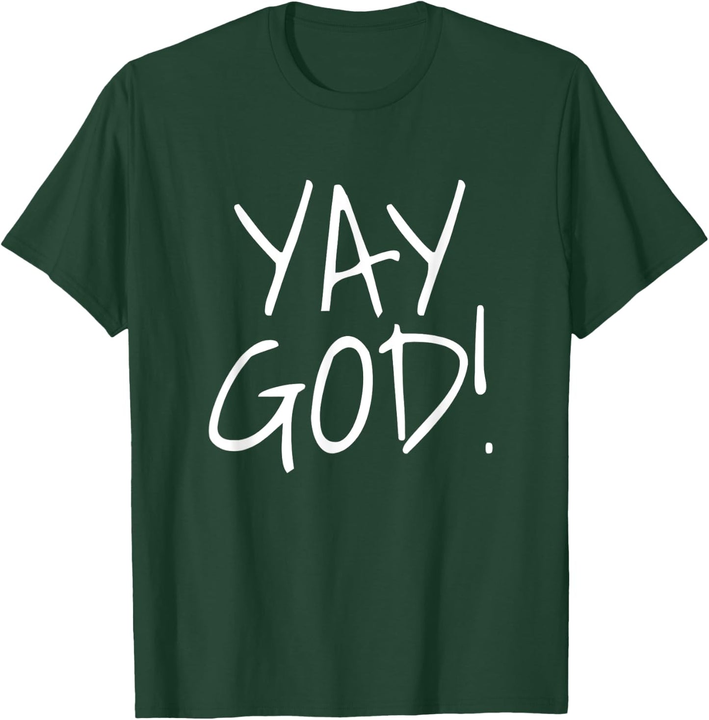 Yay God! Graphic T-Shirt - T-Shirt | Forest
