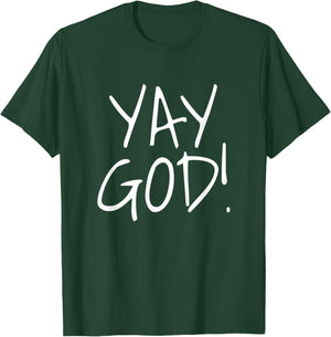 Yay God! Graphic T-Shirt - T-Shirt | Forest