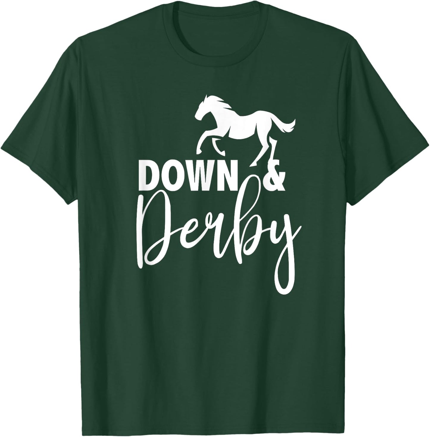 Down And Derby Horse Racing T-Shirt - T-Shirt | Forest