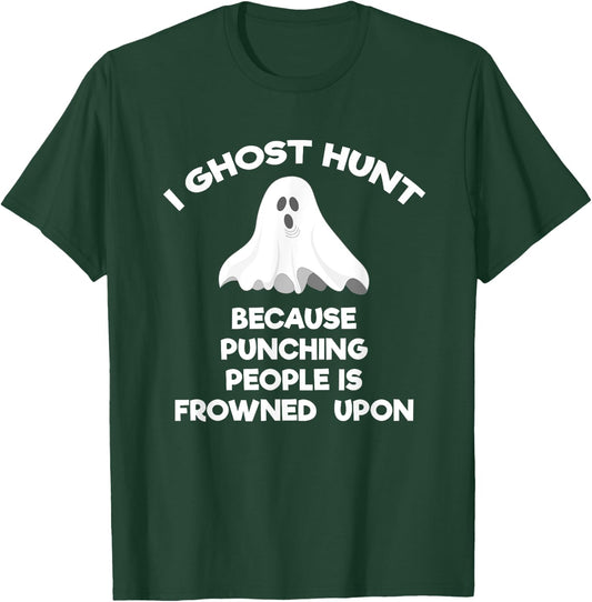 Ghost Hunting Gift Funny Ghost Hunter Punch T-Shirt - T-Shirt | Forest