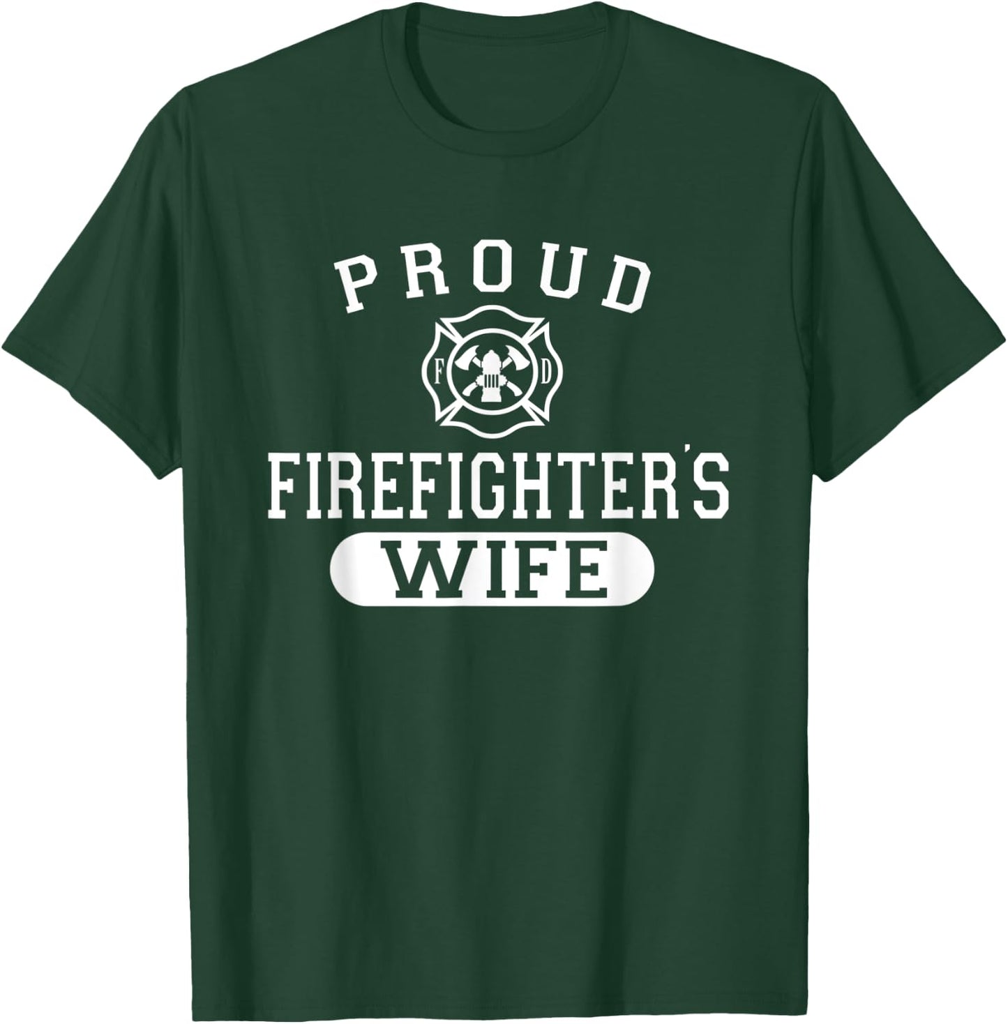 Husband Firefighter shirt For Wife Proud Firefighter's Wife T-Shirt - T-Shirt | Forest