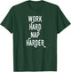 Work Hard Nap Harder | Funny Motivational Quote Shirt T-Shirt - T-Shirt | Forest