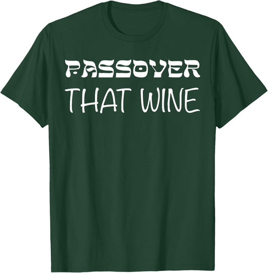 Happy Passover That Wine Cute Jewish T-Shirt - T-Shirt | Forest